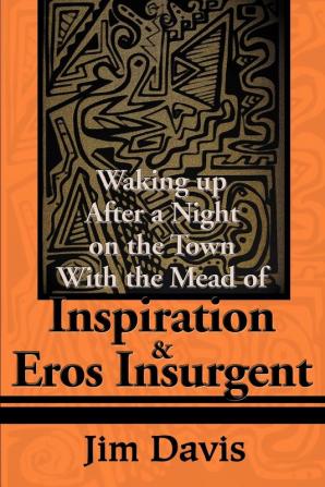 Waking Up After a Night on the Town with the Mead of Inspiration & Eros Insurgent