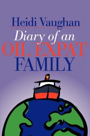 Diary of an Oil Expat Family