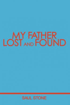 My Father Lost and Found