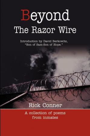 Beyond the Razor Wire: A Collection of Poems from Inmates