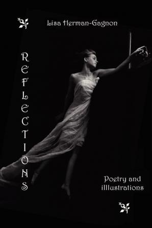 Reflections: Poetry and Illustrations