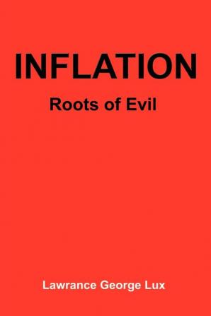 Inflation: Roots of Evil