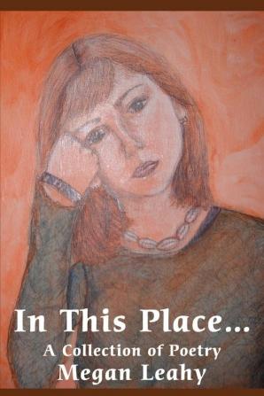 In This Place: A Collection of Poetry