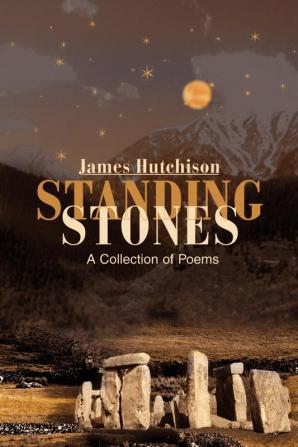 Standing Stones: A Collection of Poems