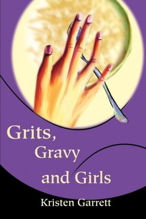 Grits Gravy and Girls