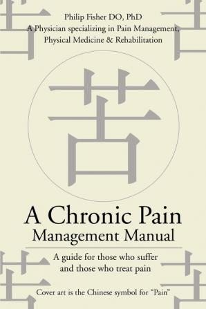 A Chronic Pain Management Manual