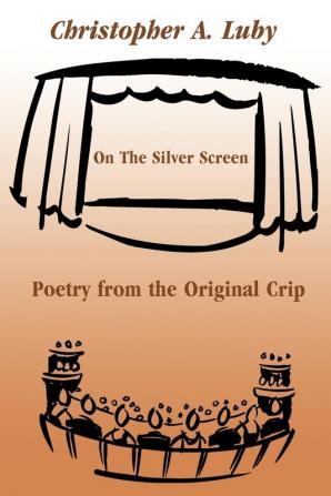 On The Silver Screen: Poetry from the Original Crip