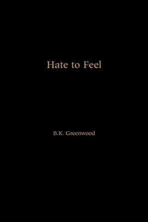 Hate to Feel