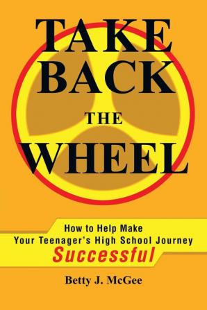 Take Back the Wheel: How to Help Make Your Teenager