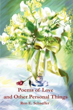 Poems of Love and Other Personal Things