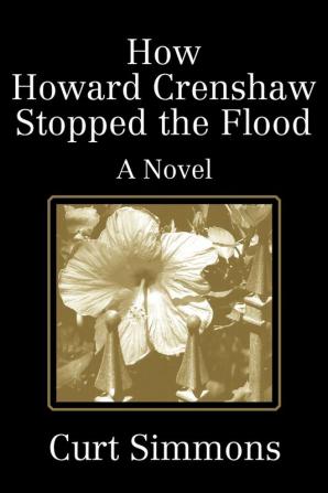 How Howard Crenshaw Stopped the Flood