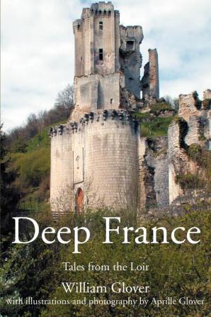 Deep France: Tales from the Loir