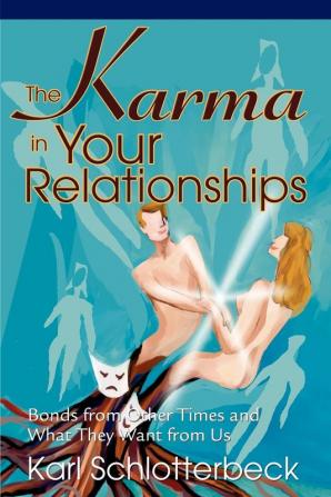 The Karma in Your Relationships