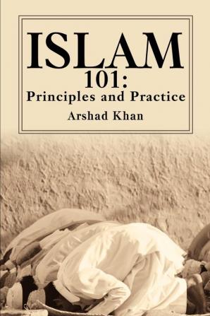 Islam 101: Principles and Practice