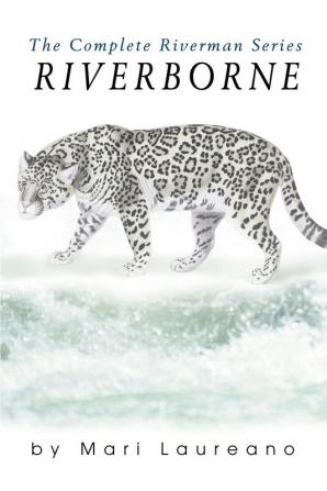 Riverborne: The Complete Riverman Series