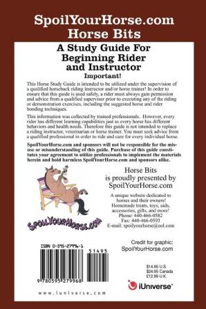 SpoilYourHorse.com Horse Bits: A Study Guide For Beginning Rider and Instructor