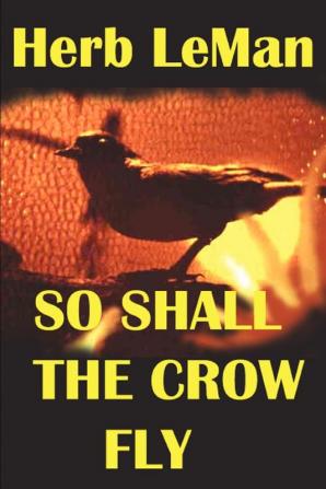 So Shall the Crow Fly