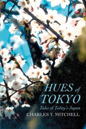 Hues of Tokyo: Tales of Today's Japan