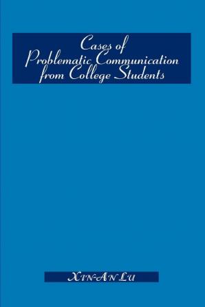 Cases of Problematic Communication from College Students