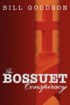 The Bossuet Conspiracy