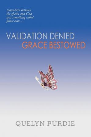 Validation Denied Grace Bestowed