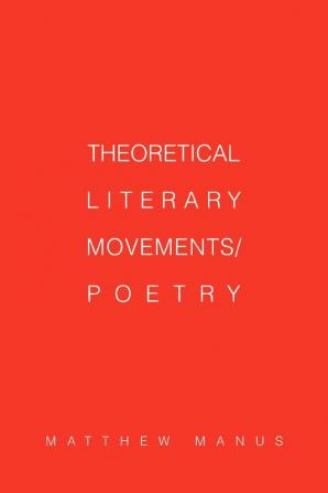 Theoretical Literary Movements/Poetry