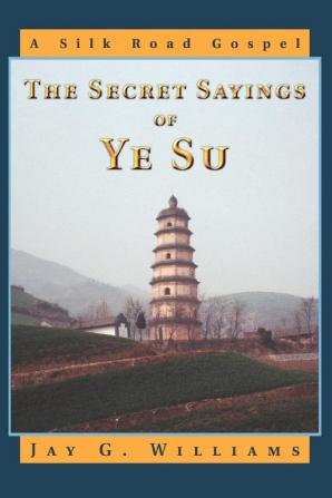 The Secret Sayings of Ye Su