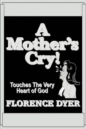 A Mother's Cry!