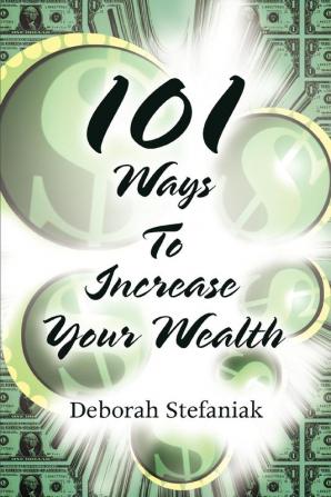 101 Ways To Increase Your Wealth