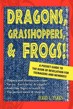 Dragons Grasshoppers & Frogs!