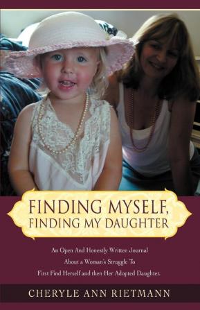 Finding Myself Finding My Daughter