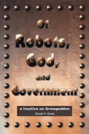 Of Robots God and Government