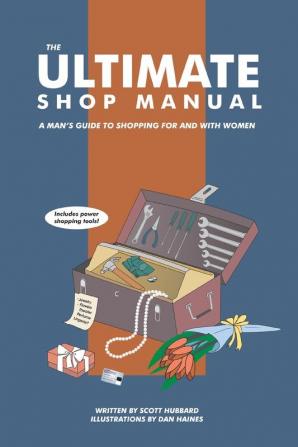 The Ultimate Shop Manual