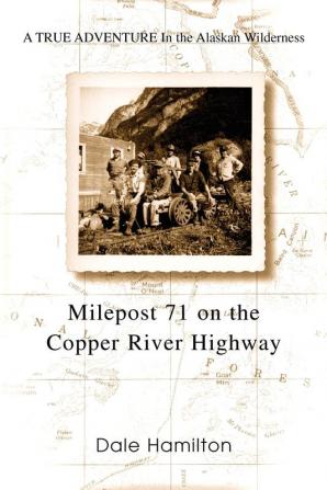 Milepost 71 on the Copper River Highway