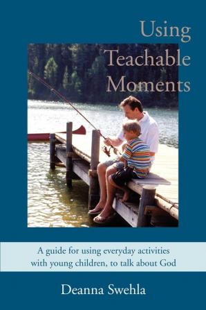 Using Teachable Moments