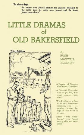 Little Dramas of Old Bakersfield