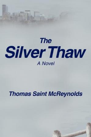 The Silver Thaw