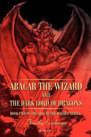 Abacar the Wizard and the Dark Lord of Dragons