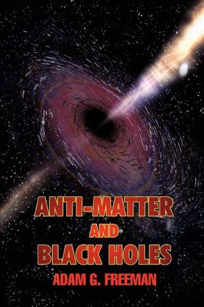 Anti-Matter and Black Holes