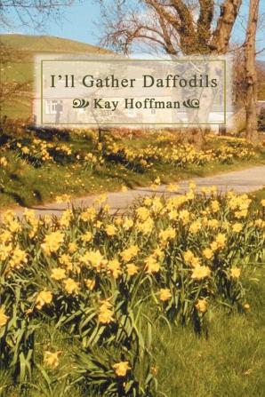 I'll Gather Daffodils