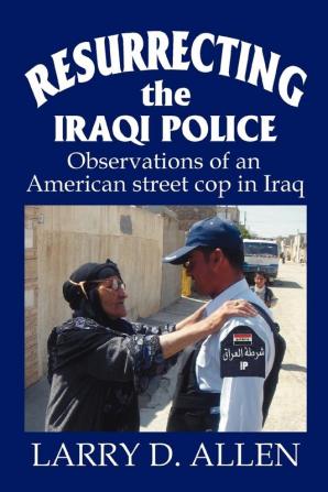 Resurrecting the Iraqi Police