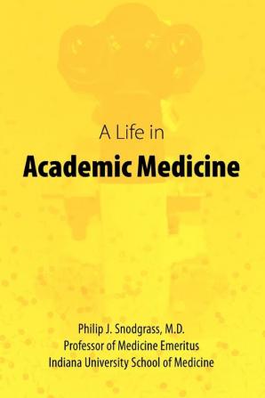 A Life in Academic Medicine