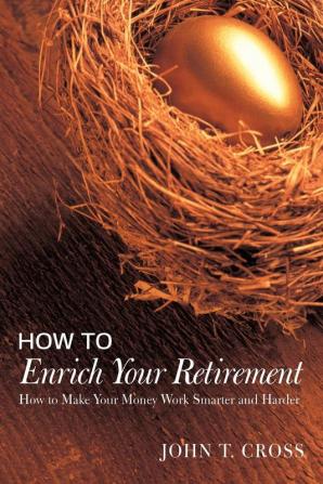 How to Enrich Your Retirement