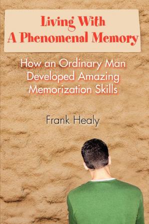 Living With A Phenomenal Memory