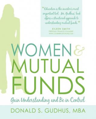 Women & Mutual Funds: Gain Understanding and Be in Control