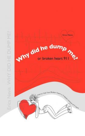 Why Did He Dump Me? or Broken Heart 911