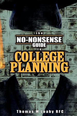 The No-Nonsense Guide to College Planning