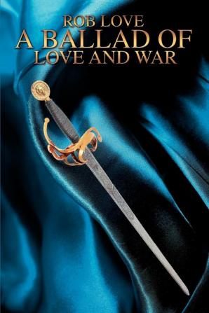 A Ballad of Love and War