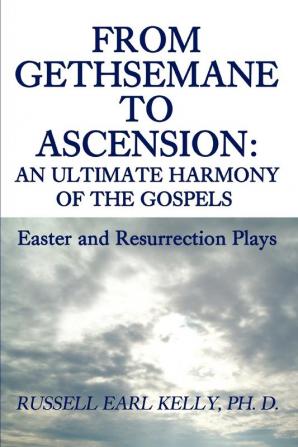 From Gethsemane to Ascension