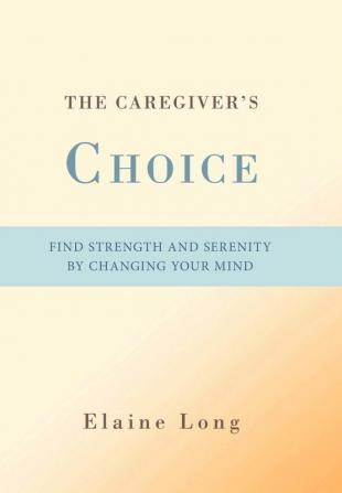 The Caregiver's Choice